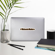 Load image into Gallery viewer, #MelaninMatters Bubble-Free StickerZ