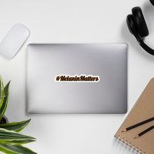Load image into Gallery viewer, #MelaninMatters Bubble-Free StickerZ